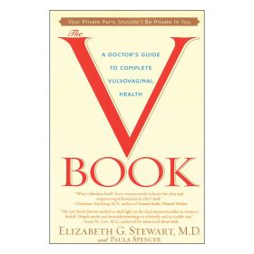 The V Book: A Doctor''s Guide to Complete Vulvovaginal Health