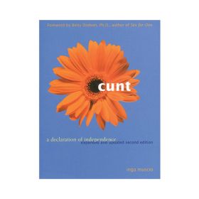 Cunt: A Declaration of Independence  Second Edition