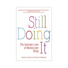 Still Doing It: The Intimate Lives of Women Over Sixty