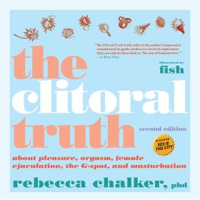 The Clitoral Truth  Second Edition