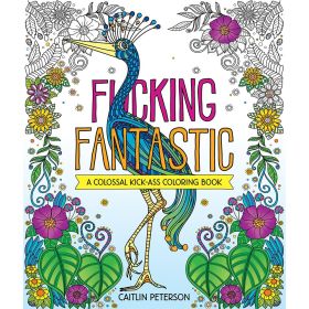 F*cking Fantastic:Â A Colossal Kick Ass  Coloring Book